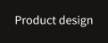 Product design